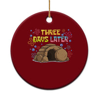 Three Days Later Christian Easter Ceramic Ornament Funny Jesus Resurrection Meme