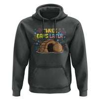Three Days Later Christian Easter Hoodie Funny Jesus Resurrection Meme