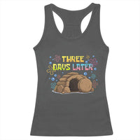 Three Days Later Christian Easter Racerback Tank Top Funny Jesus Resurrection Meme