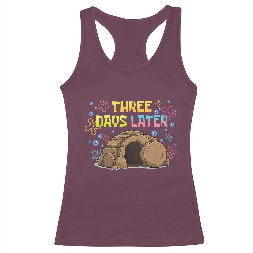 Three Days Later Christian Easter Racerback Tank Top Funny Jesus Resurrection Meme
