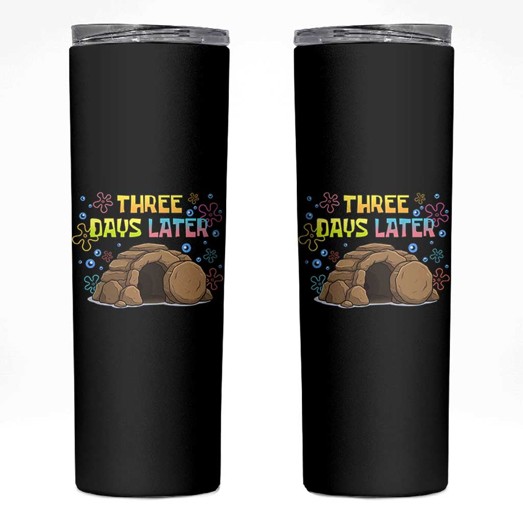 Three Days Later Christian Easter Skinny Tumbler Funny Jesus Resurrection Meme