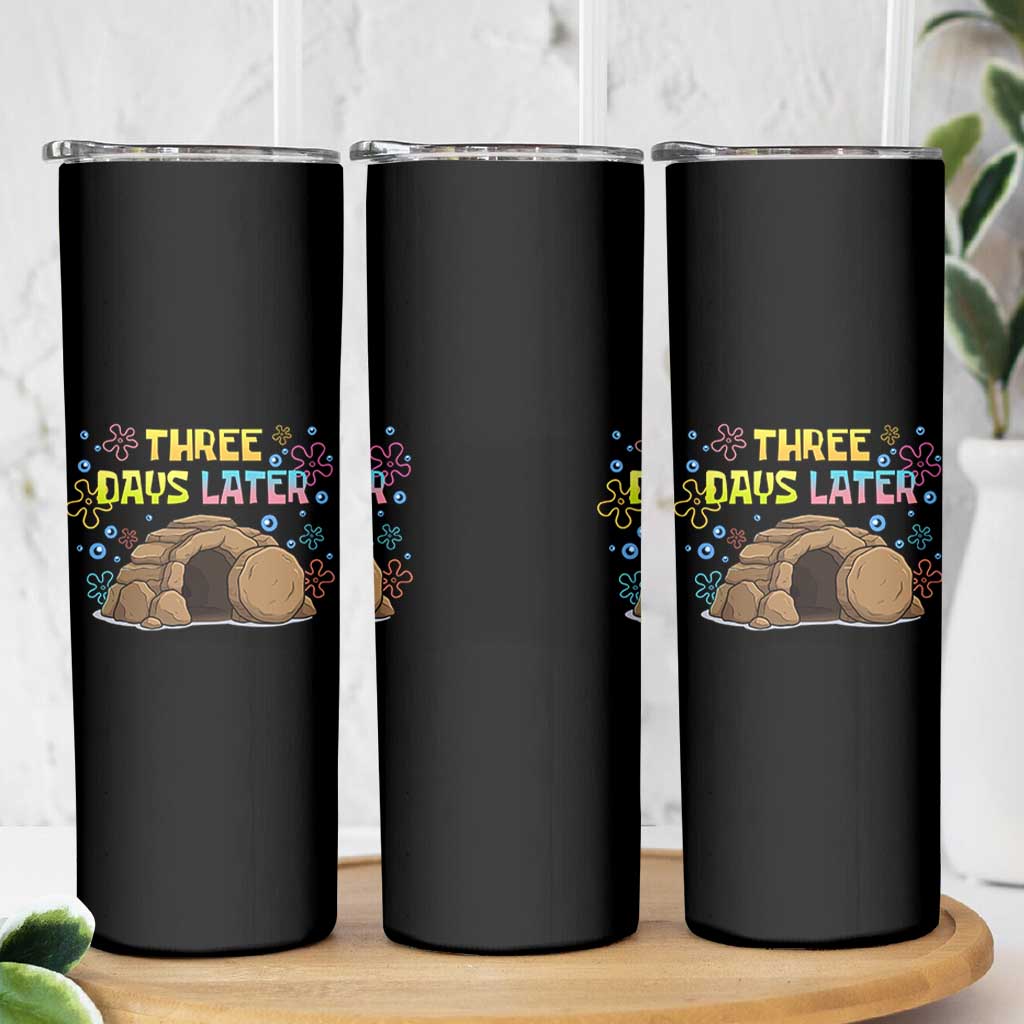 Three Days Later Christian Easter Skinny Tumbler Funny Jesus Resurrection Meme