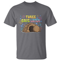 Three Days Later Christian Easter T Shirt Funny Jesus Resurrection Meme