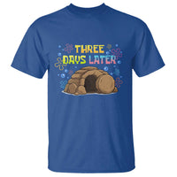 Three Days Later Christian Easter T Shirt Funny Jesus Resurrection Meme