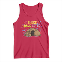 Three Days Later Christian Easter Tank Top Funny Jesus Resurrection Meme