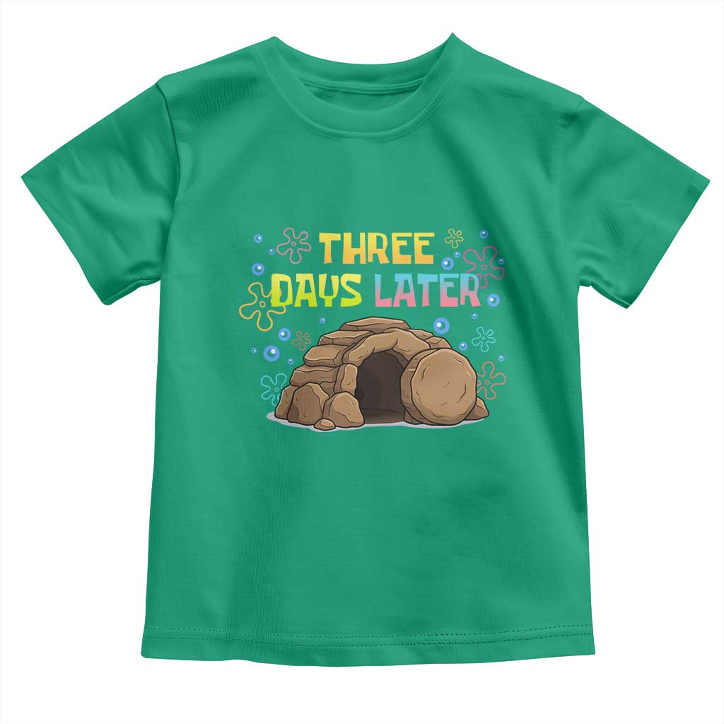 Three Days Later Christian Easter Toddler T Shirt Funny Jesus Resurrection Meme