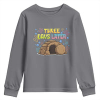 Three Days Later Christian Easter Youth Sweatshirt Funny Jesus Resurrection Meme