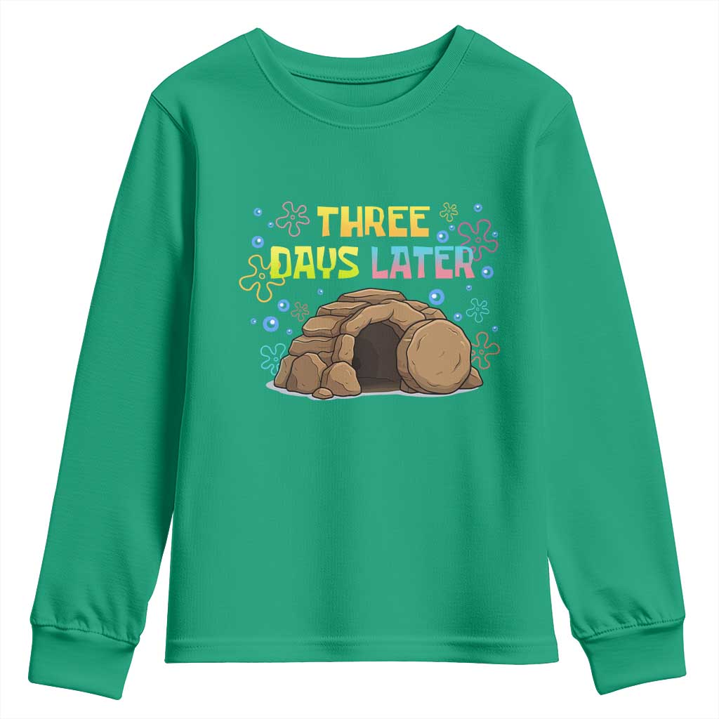 Three Days Later Christian Easter Youth Sweatshirt Funny Jesus Resurrection Meme