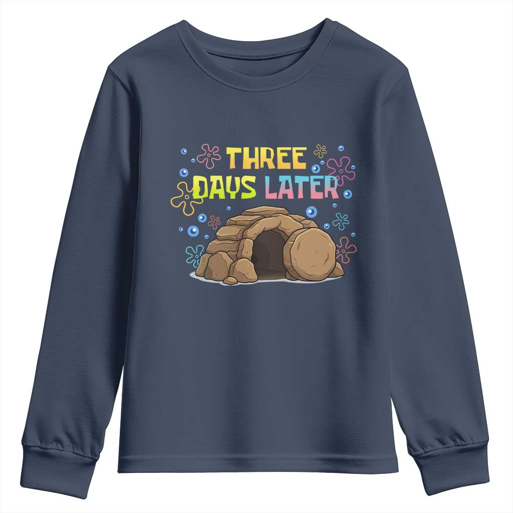 Three Days Later Christian Easter Youth Sweatshirt Funny Jesus Resurrection Meme