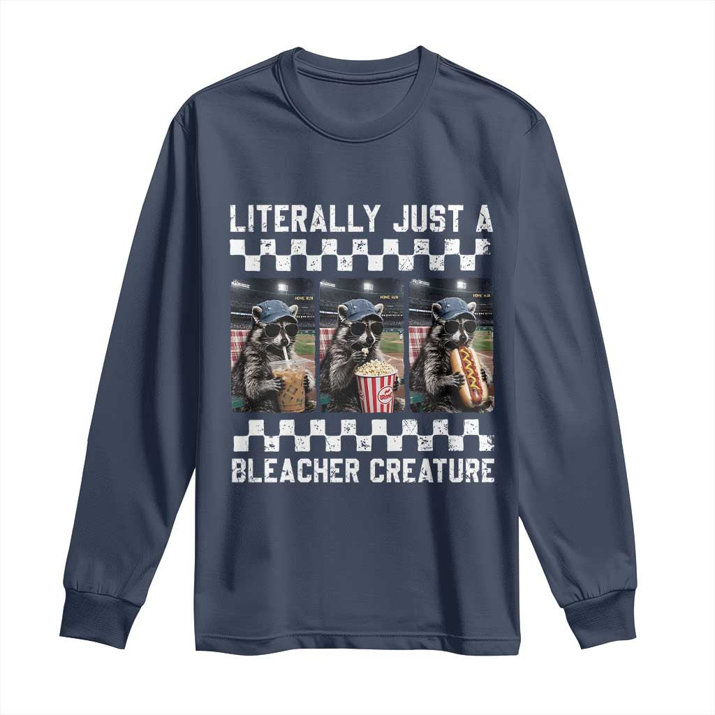 Baseball Raccoon Literally Just a Bleacher Creature Long Sleeve Shirt Funny Trash Panda At Ballfield