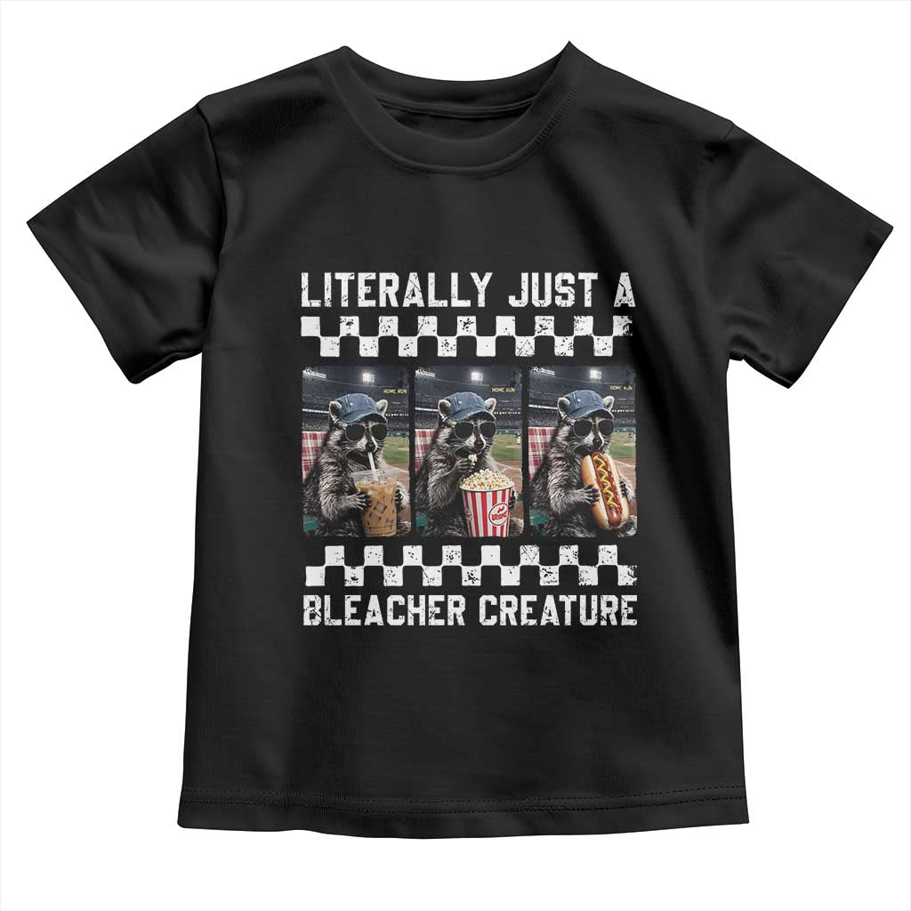 Baseball Raccoon Literally Just a Bleacher Creature Toddler T Shirt Funny Trash Panda At Ballfield