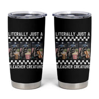 Baseball Raccoon Literally Just a Bleacher Creature Tumbler Cup Funny Trash Panda At Ballfield