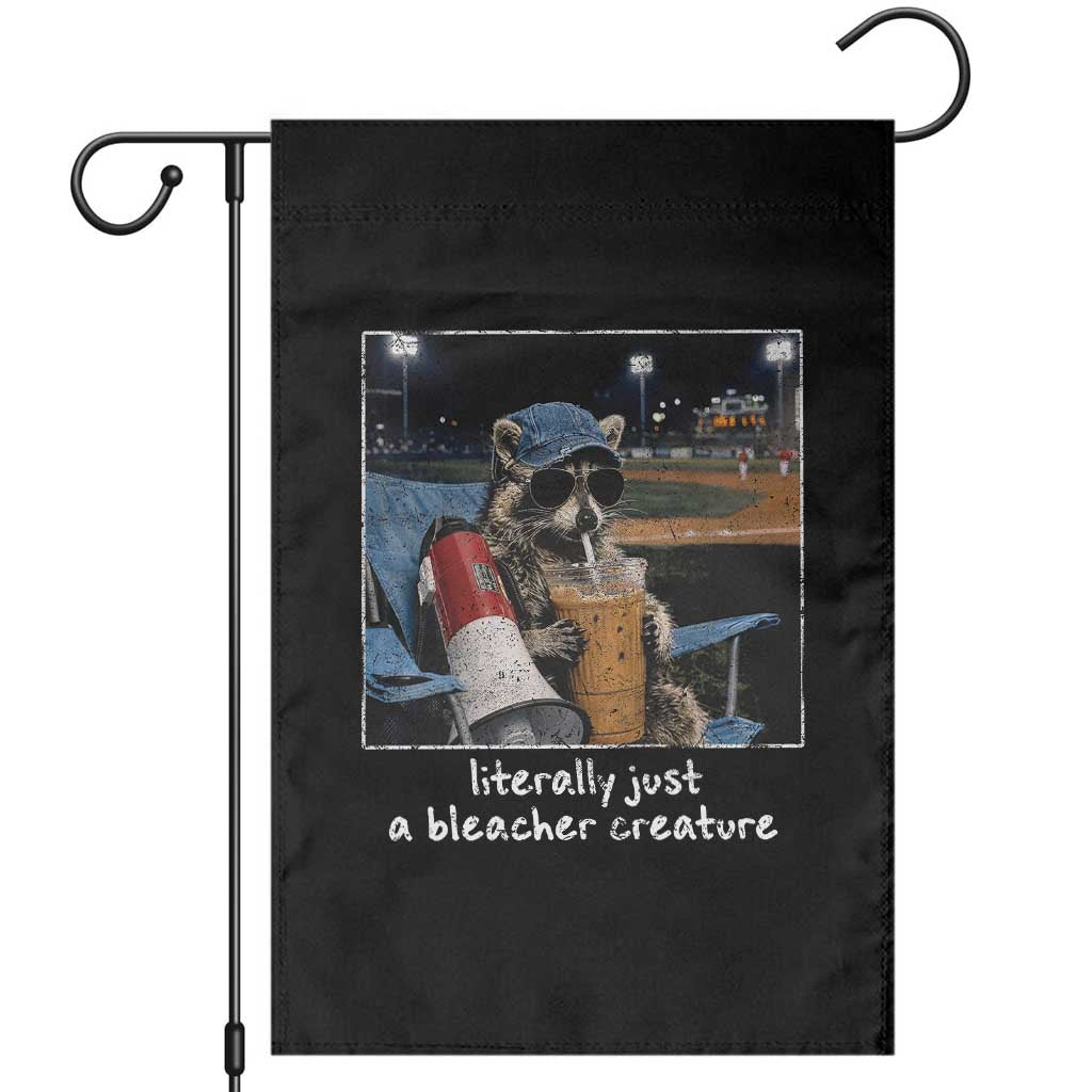 Baseball Raccoon Literally Just a Bleacher Creature Garden Flag Funny Trash Panda Drinking Iced Coffee Ballfield