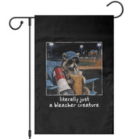 Baseball Raccoon Literally Just a Bleacher Creature Garden Flag Funny Trash Panda Drinking Iced Coffee Ballfield