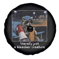 Baseball Raccoon Literally Just a Bleacher Creature Spare Tire Cover Funny Trash Panda Drinking Iced Coffee Ballfield