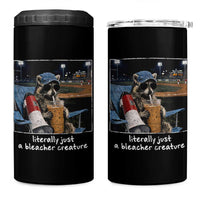 Baseball Raccoon Literally Just a Bleacher Creature 4 in 1 Can Cooler Tumbler Funny Trash Panda Drinking Iced Coffee Ballfield