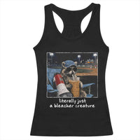 Baseball Raccoon Literally Just a Bleacher Creature Racerback Tank Top Funny Trash Panda Drinking Iced Coffee Ballfield