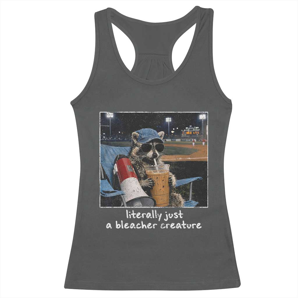 Baseball Raccoon Literally Just a Bleacher Creature Racerback Tank Top Funny Trash Panda Drinking Iced Coffee Ballfield