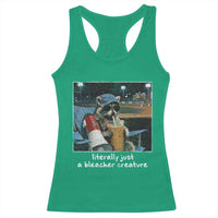 Baseball Raccoon Literally Just a Bleacher Creature Racerback Tank Top Funny Trash Panda Drinking Iced Coffee Ballfield