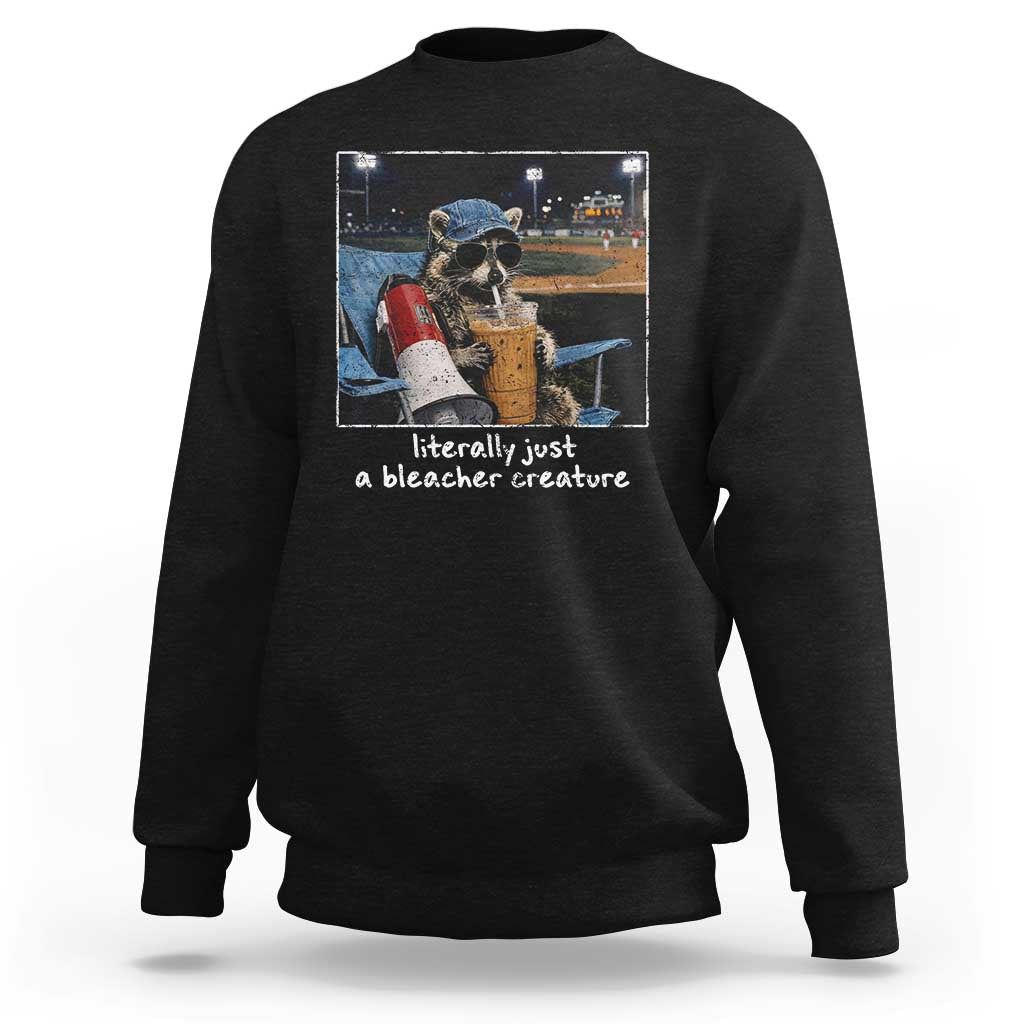 Baseball Raccoon Literally Just a Bleacher Creature Sweatshirt Funny Trash Panda Drinking Iced Coffee Ballfield