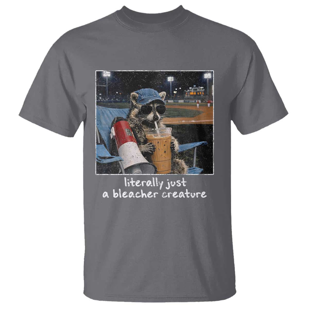 Baseball Raccoon Literally Just a Bleacher Creature T Shirt Funny Trash Panda Drinking Iced Coffee Ballfield
