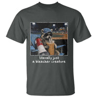 Baseball Raccoon Literally Just a Bleacher Creature T Shirt Funny Trash Panda Drinking Iced Coffee Ballfield
