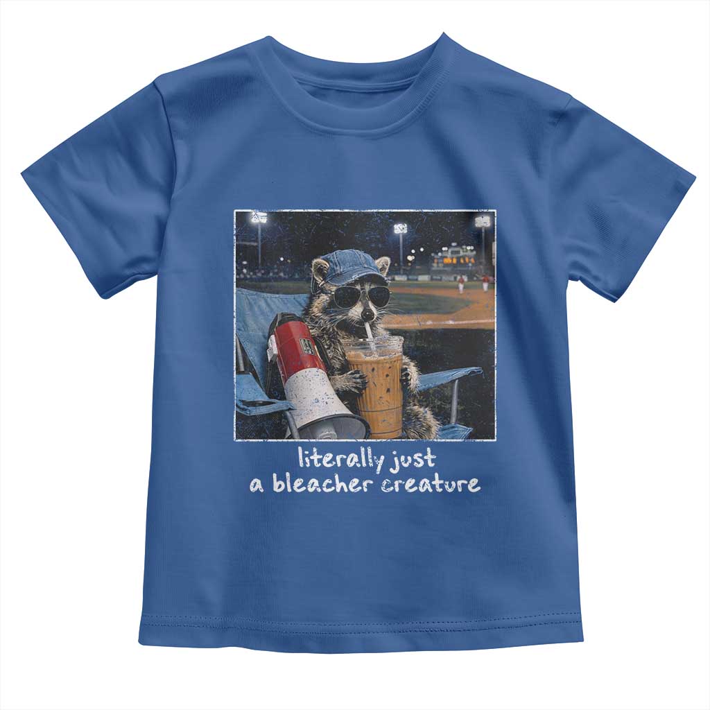 Baseball Raccoon Literally Just a Bleacher Creature Toddler T Shirt Funny Trash Panda Drinking Iced Coffee Ballfield