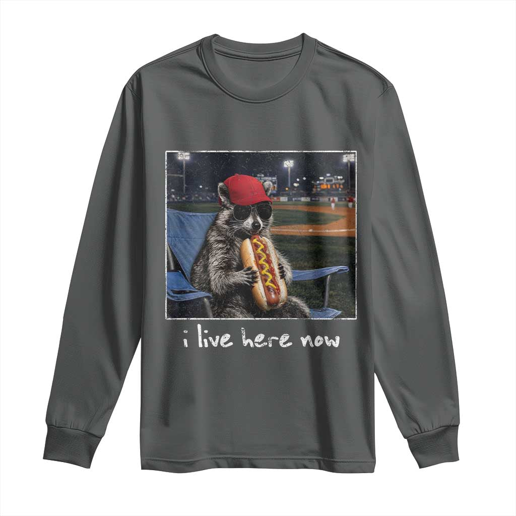 Baseball Raccoon I Live Here Now Long Sleeve Shirt Funny Trash Panda Eating Hot Dog Ballfield