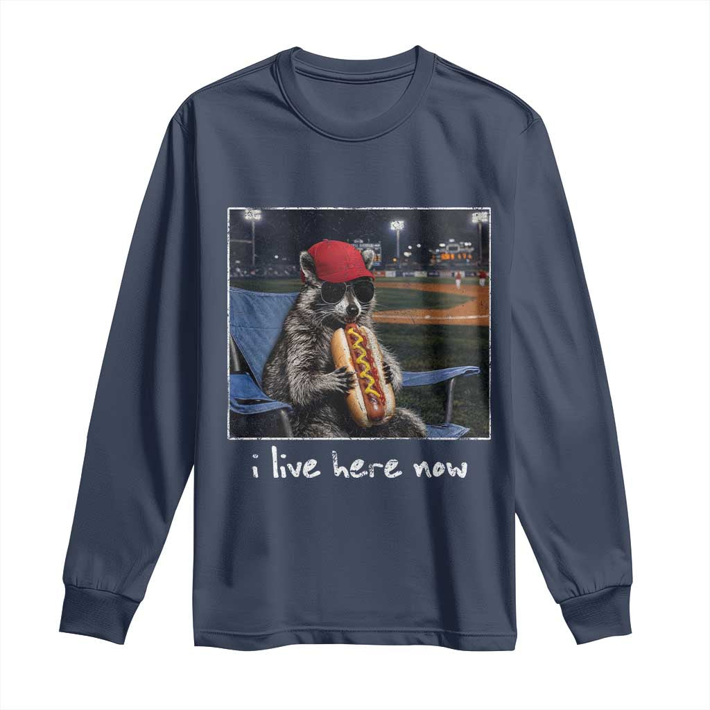 Baseball Raccoon I Live Here Now Long Sleeve Shirt Funny Trash Panda Eating Hot Dog Ballfield
