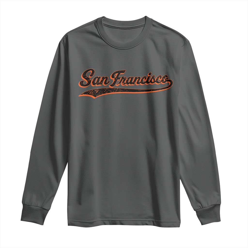 San Francisco Sports Script Retro Baseball Lovers Proud City Long Sleeve Shirt