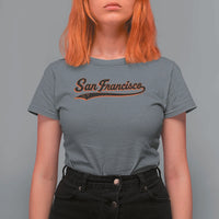 San Francisco Sports Script Retro Baseball Lovers Proud City T Shirt For Women