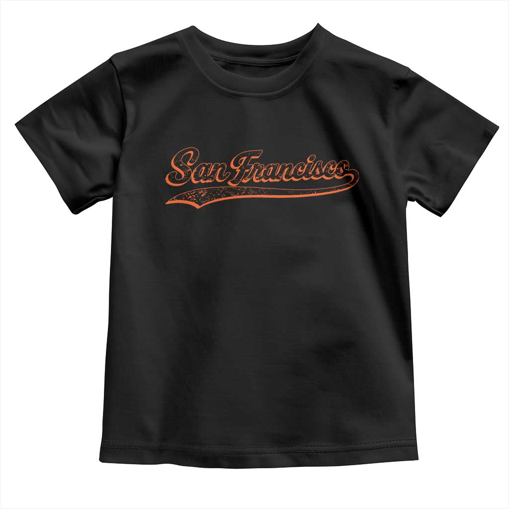 San Francisco Sports Script Retro Baseball Lovers Proud City Toddler T Shirt