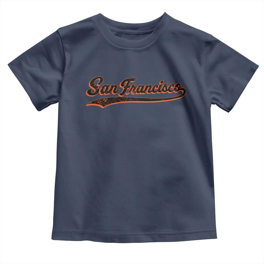 San Francisco Sports Script Retro Baseball Lovers Proud City Toddler T Shirt