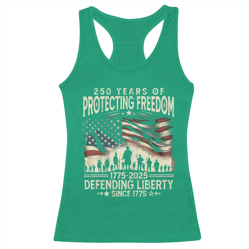 250 Years Of Protecting Freedom Defending Liberty Since 1775 Racerback Tank Top US Military Army Birthday