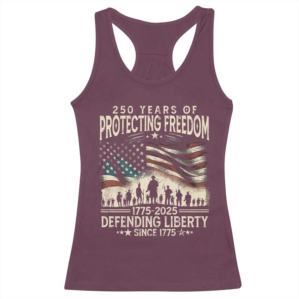 250 Years Of Protecting Freedom Defending Liberty Since 1775 Racerback Tank Top US Military Army Birthday