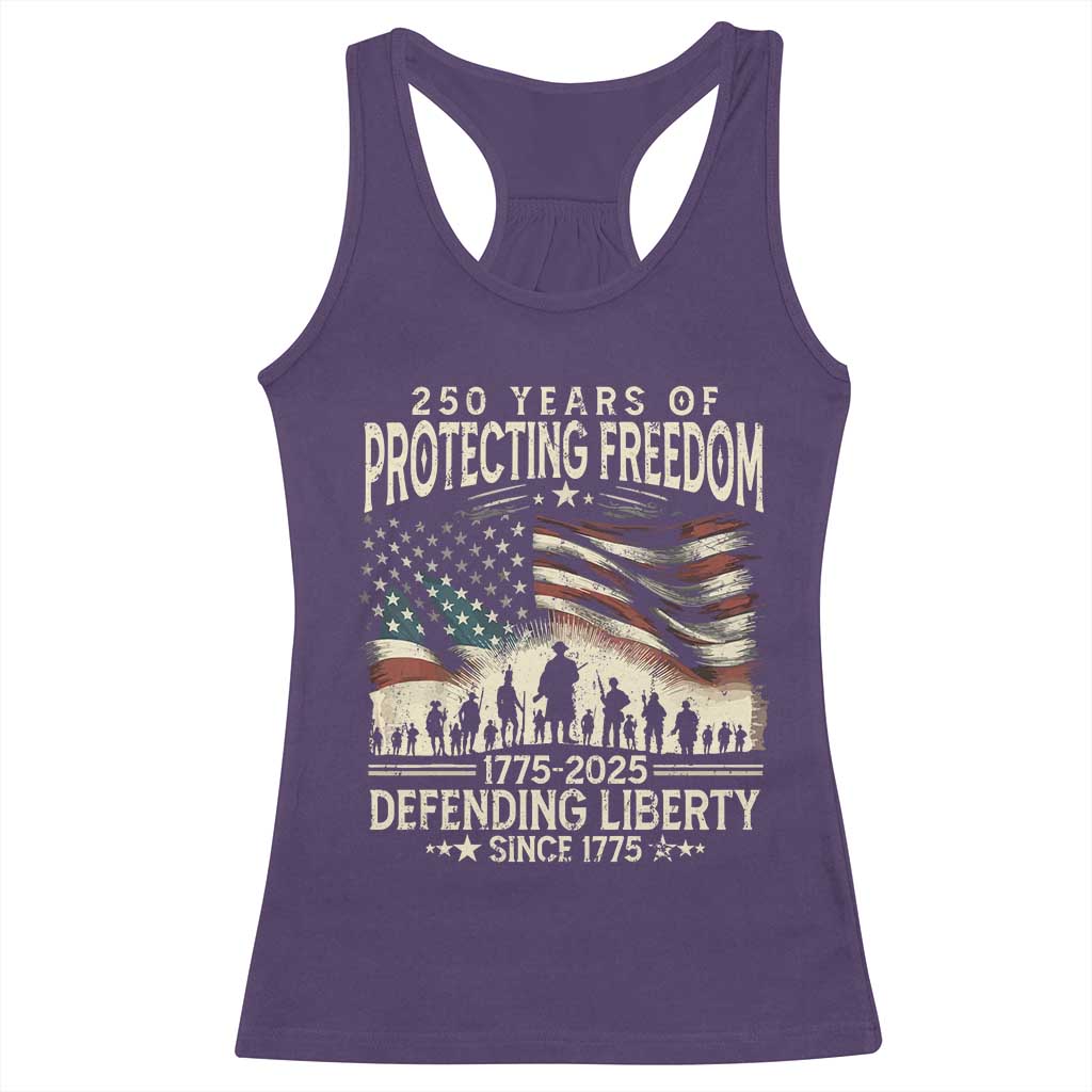 250 Years Of Protecting Freedom Defending Liberty Since 1775 Racerback Tank Top US Military Army Birthday