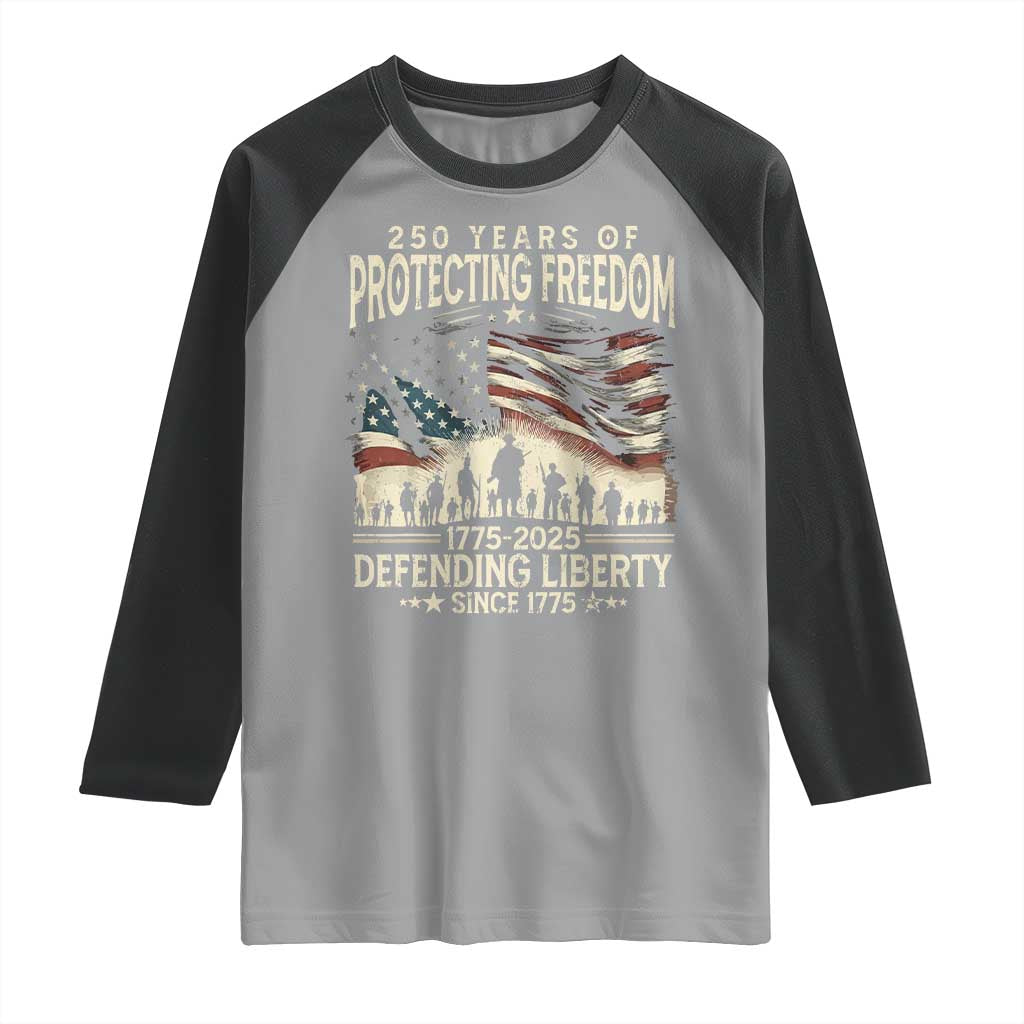 250 Years Of Protecting Freedom Defending Liberty Since 1775 Raglan Shirt US Military Army Birthday