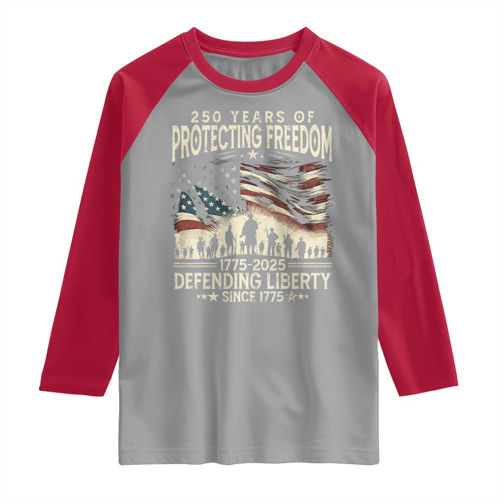 250 Years Of Protecting Freedom Defending Liberty Since 1775 Raglan Shirt US Military Army Birthday
