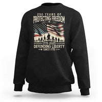 250 Years Of Protecting Freedom Defending Liberty Since 1775 Sweatshirt US Military Army Birthday