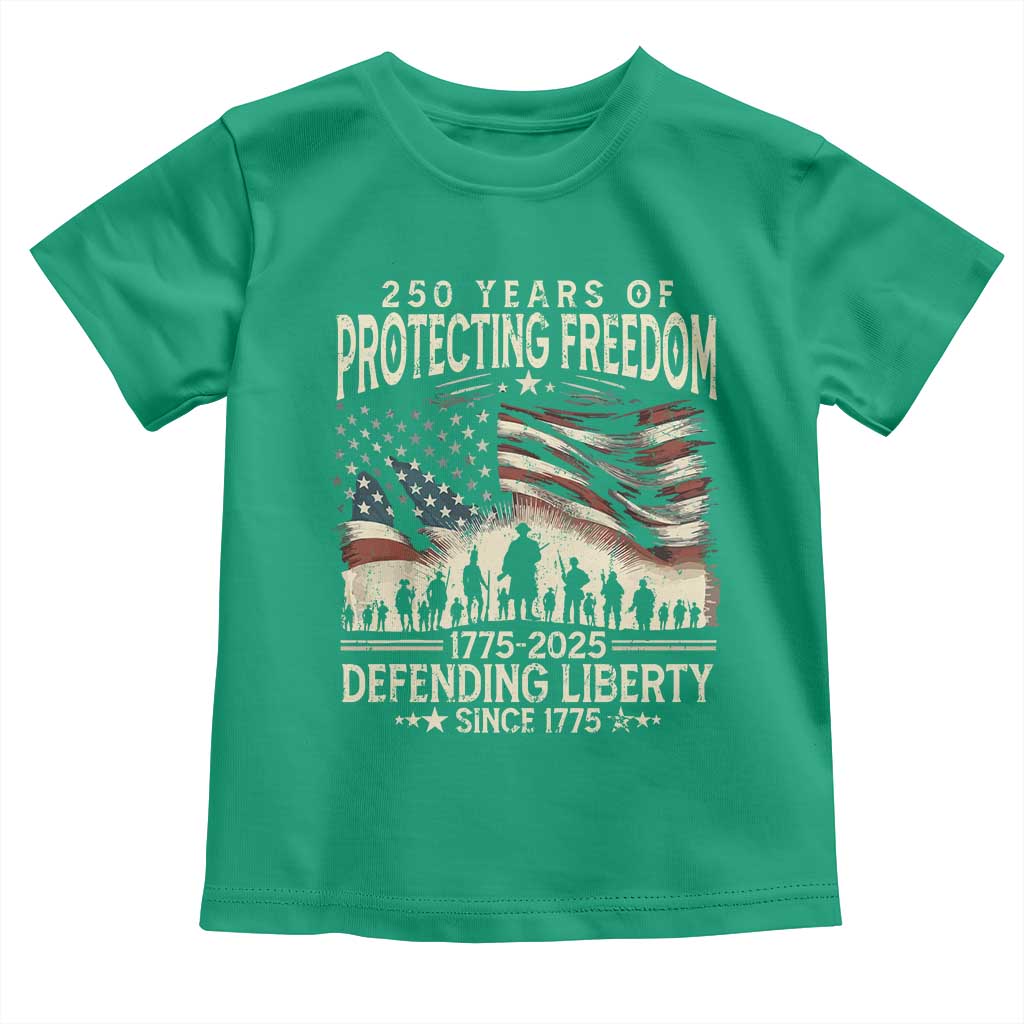 250 Years Of Protecting Freedom Defending Liberty Since 1775 Toddler T Shirt US Military Army Birthday