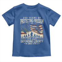 250 Years Of Protecting Freedom Defending Liberty Since 1775 Toddler T Shirt US Military Army Birthday