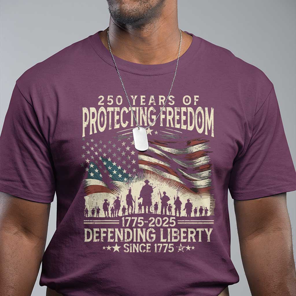 250 Years Of Protecting Freedom Defending Liberty Since 1775 T Shirt US Military Army Birthday