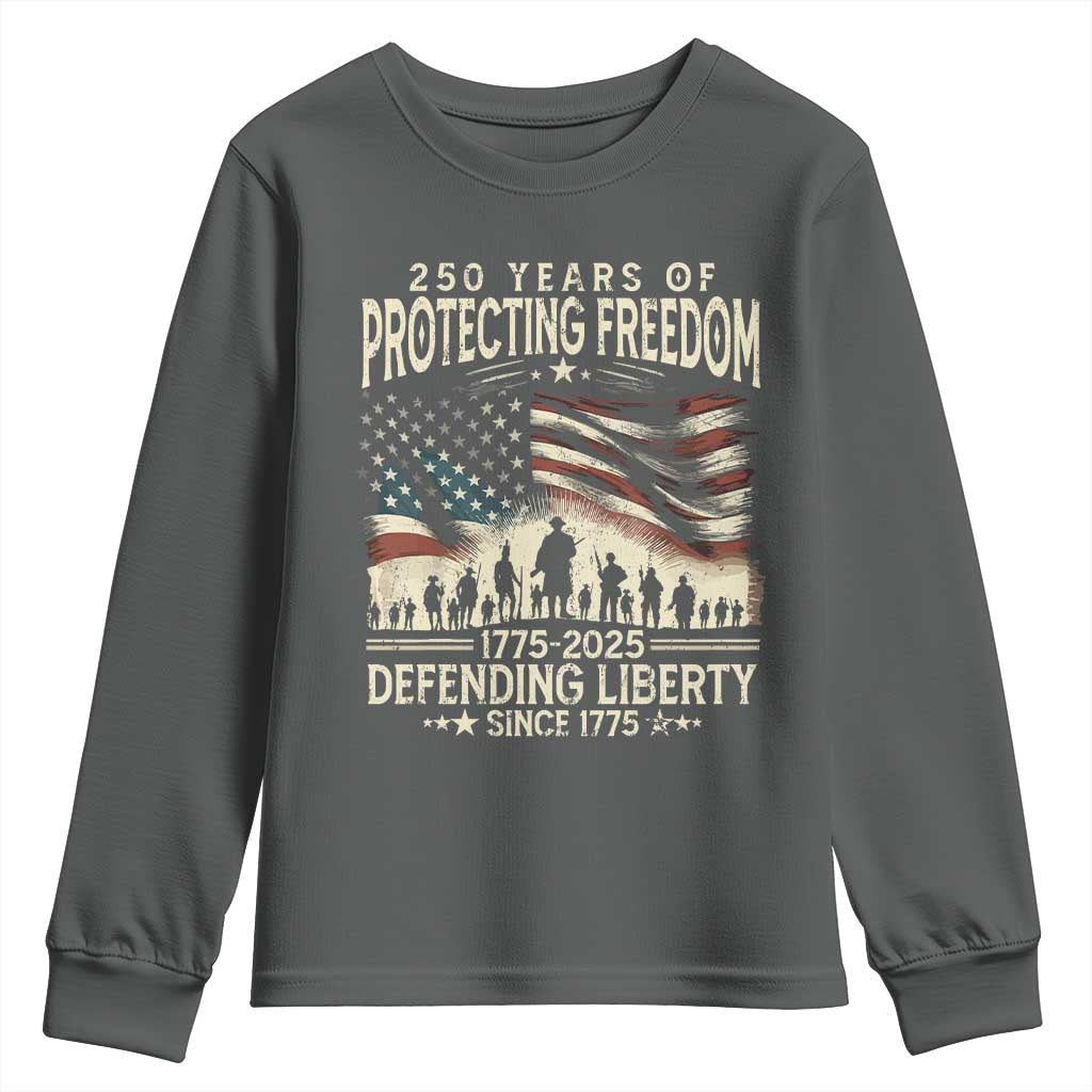 250 Years Of Protecting Freedom Defending Liberty Since 1775 Youth Sweatshirt US Military Army Birthday