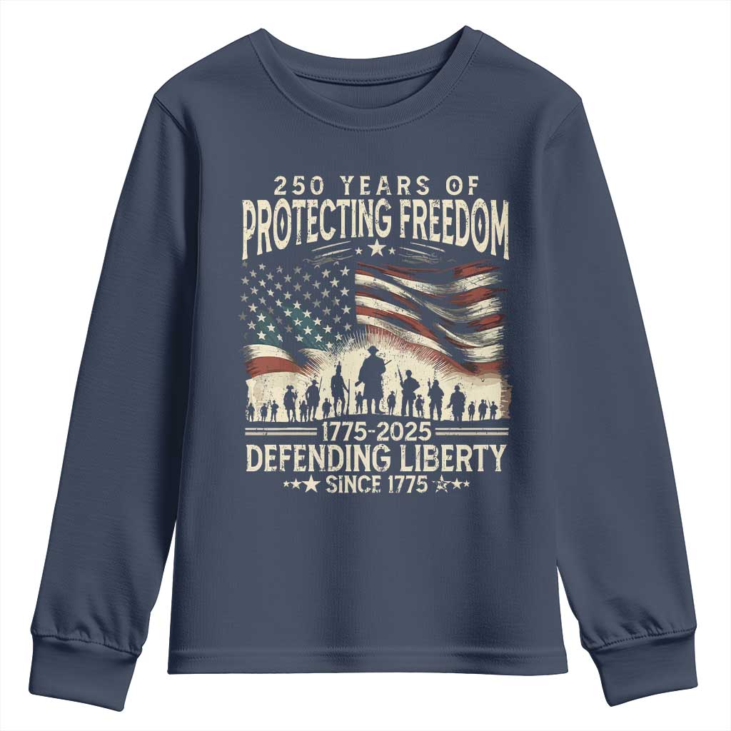 250 Years Of Protecting Freedom Defending Liberty Since 1775 Youth Sweatshirt US Military Army Birthday