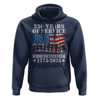 250 Years Of Service Semiquincentennial Hoodie US Military Army Birthday American Flag