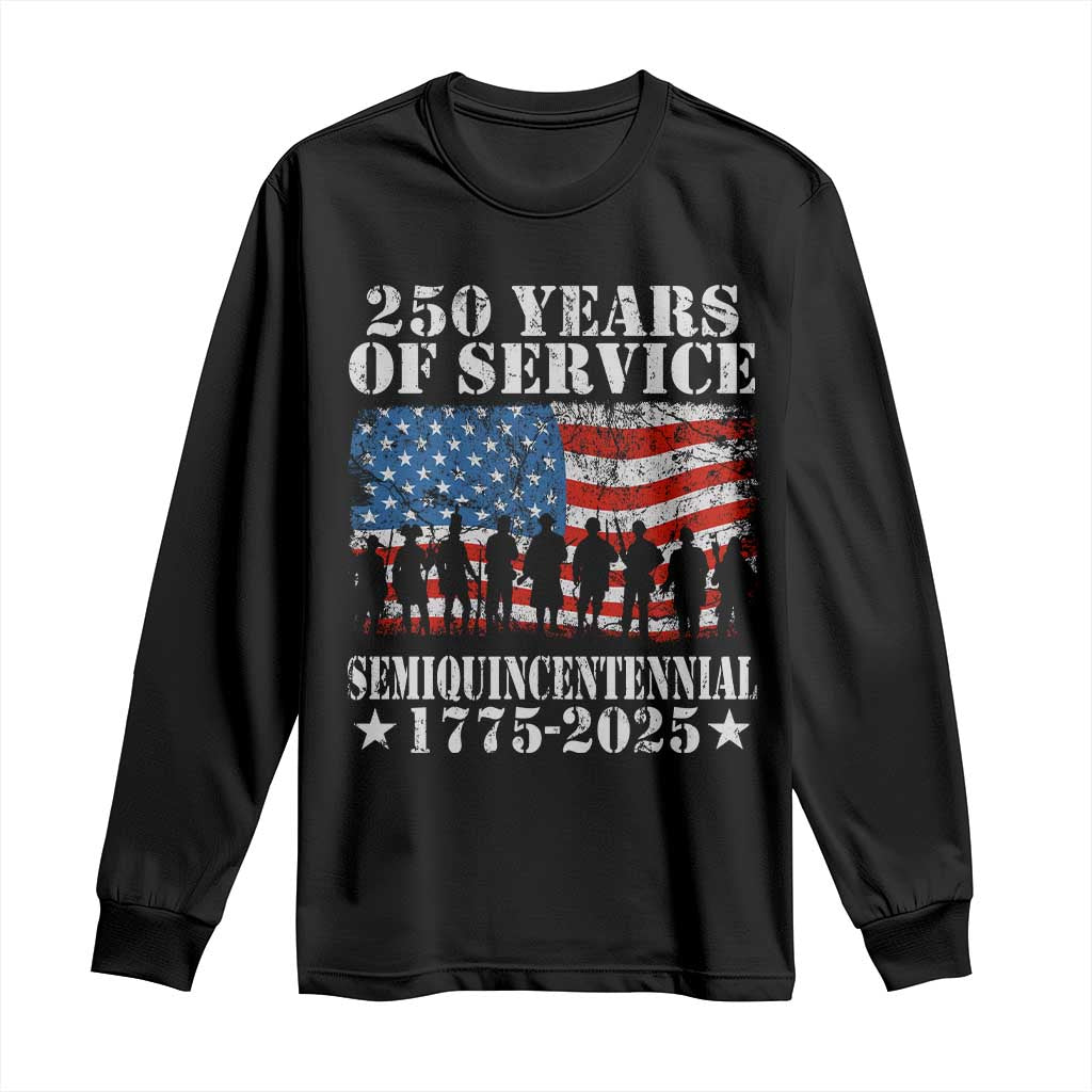 250 Years Of Service Semiquincentennial Long Sleeve Shirt US Military Army Birthday American Flag