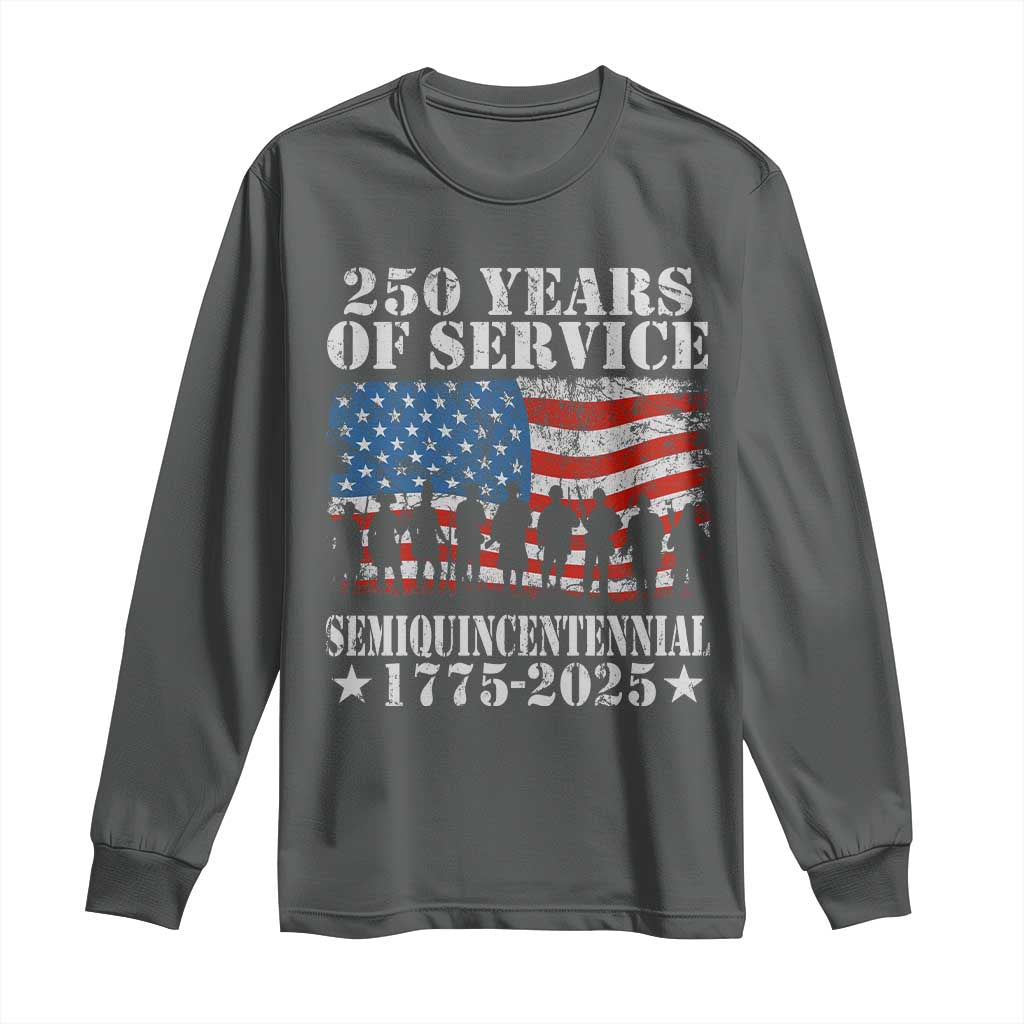 250 Years Of Service Semiquincentennial Long Sleeve Shirt US Military Army Birthday American Flag