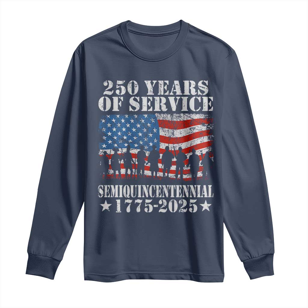 250 Years Of Service Semiquincentennial Long Sleeve Shirt US Military Army Birthday American Flag