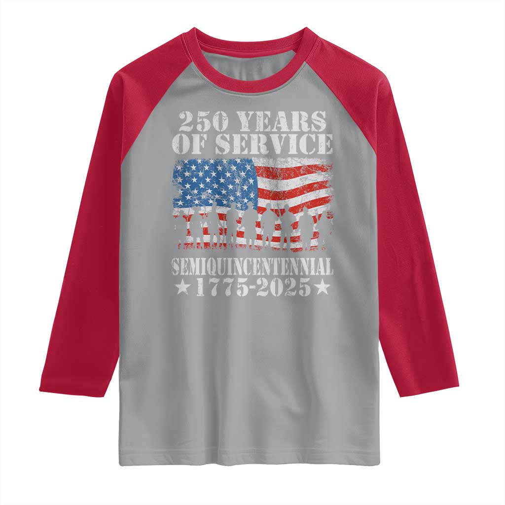 250 Years Of Service Semiquincentennial Raglan Shirt US Military Army Birthday American Flag