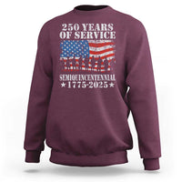 250 Years Of Service Semiquincentennial Sweatshirt US Military Army Birthday American Flag